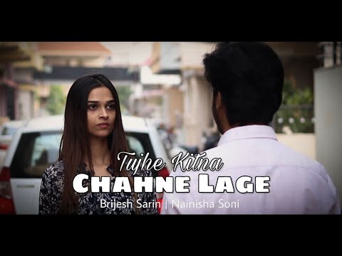 Brijesh Sarin Tujhr Kitna Chahne Lage Hum