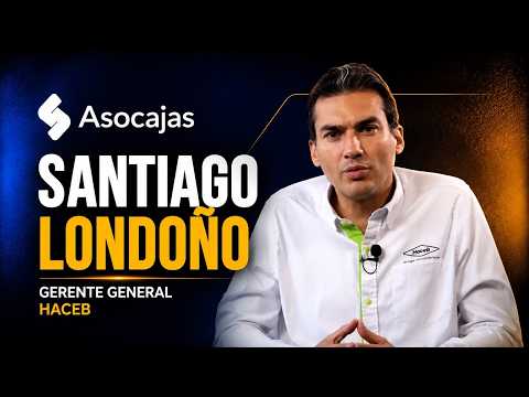 Asocajas Presenta: Entrevista a Santiago Londoño, Gerente General de Haceb