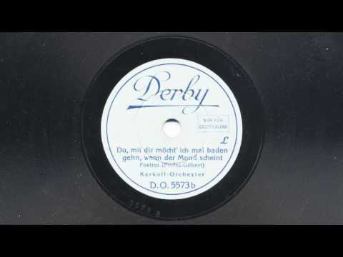 Paul Godwin: Du, mit dir möcht' ich mal baden gehn, wenn der Mond scheint (1929)