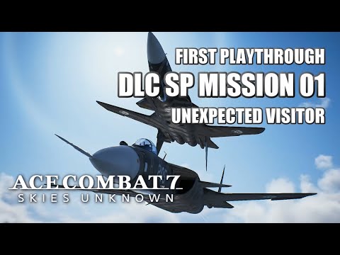 SP Mission 01: Unexpected Visitor (First Playthrough) - Ace Combat 7: Skies Unknown DLC