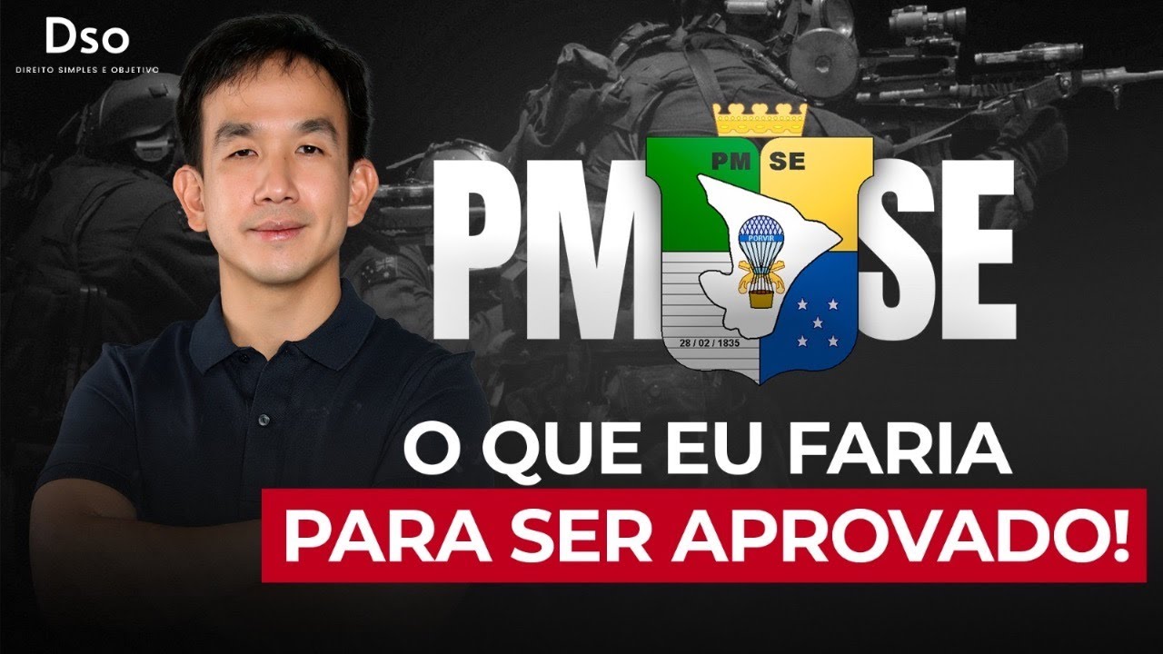Concurso da Polícia Militar de Sergipe (PM SE): O que eu faria para ser aprovado!