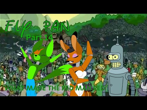 "Fly Pan" Part 14 - "What Made the Red Man Red"