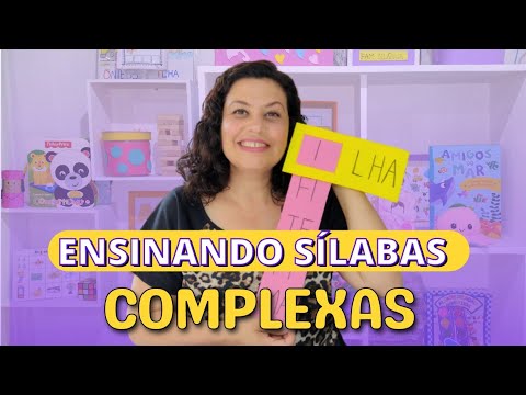 COMO ENSINAR SÍLABAS COMPLEXAS