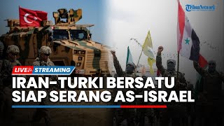 Iran-Houthi-Turki Bersatu Siap Luncurkan Serangan! AS-Israel Panik Dikepung dari Tiga Front