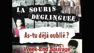 La Souris Déglinguée -  Week-End Sauvage