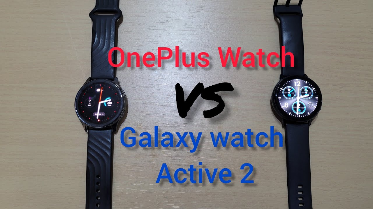 OnePlus Watch vs Galaxy Watch Active 2