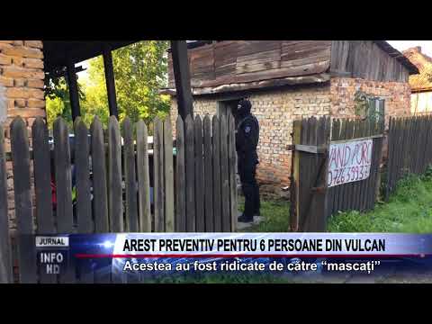 AREST PREVENTIV PENTRU 6 PERSOANE DIN VULCAN