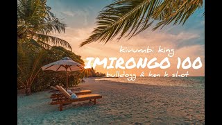 kivumbi king - imirongo 100 ft bulldogg & ken k shot (video lyrics)