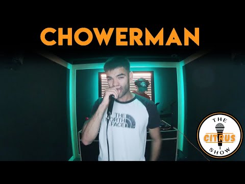 Chowerman - The Citrus Show (EPISODE 11)