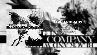 Trust Company - Stumbling (Acoustic)