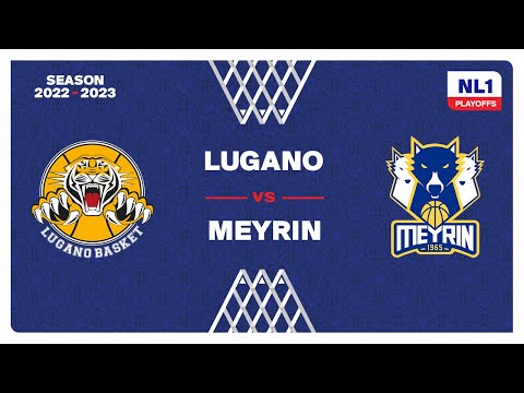 NL1 Men - Playoff 1/4 Final: LUGANO vs. MEYRIN