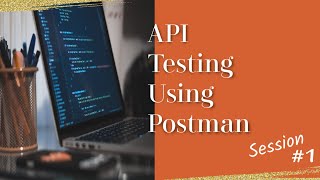 Download the video "API Testing using Postman - Session 1 - Series Introduction"