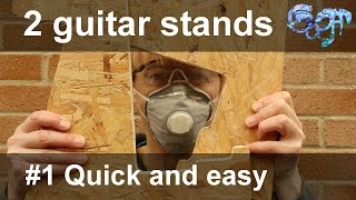 2 Guitar Stands - #1 The Quick and Easy version