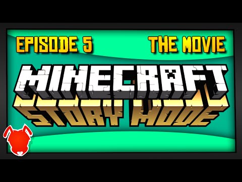 Minecraft Story Mode: Episode 5 - THE MOVIE!
