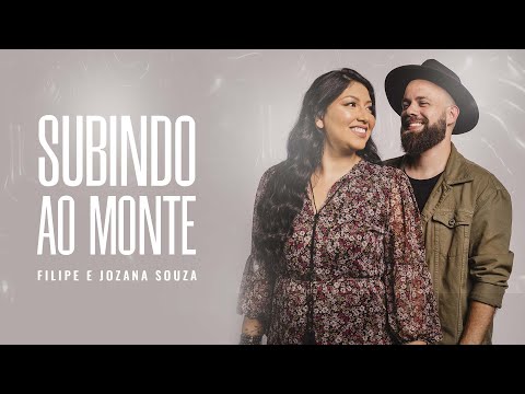 Subindo Ao Monte - Filipe Souza
