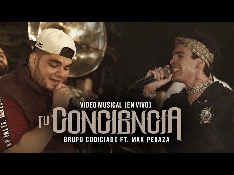 Grupo Codiciado - Max Peraza - Tu Conciencia (En Vivo)