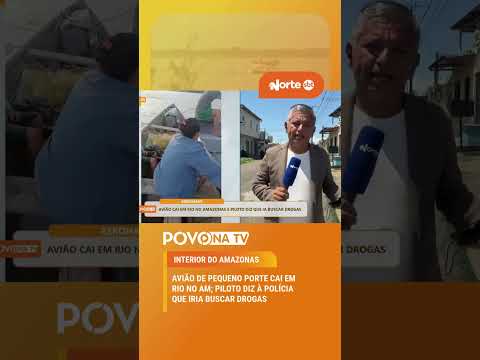 Piloto diz à polícia que buscaria drogas antes de queda de avião no Amazonas