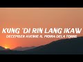 December Avenue - Kung 'Di Rin Lang Ikaw ft. Moira Dela Torre (Lyrics)