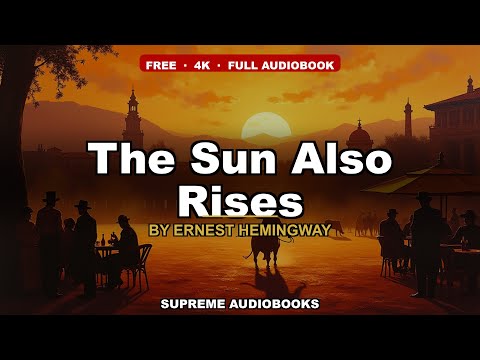The Sun Also Rises by Ernest Hemingway — free full audiobook