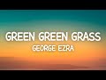 Green Green Grass Blue Blue Sky George Ezra Sped Up