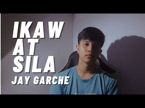 Jay Garche - Ikaw at Sila (Male Cover)