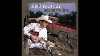 Mud On The Tires - Brad Paisley (2003) Full Album