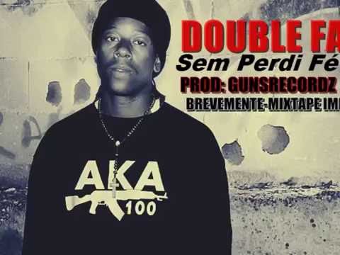 Double Face - Sem Perdi Fé [Gunsrecordz] (2016)