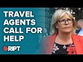 Travel agents call for industry help as travel disruptions continue | Gript