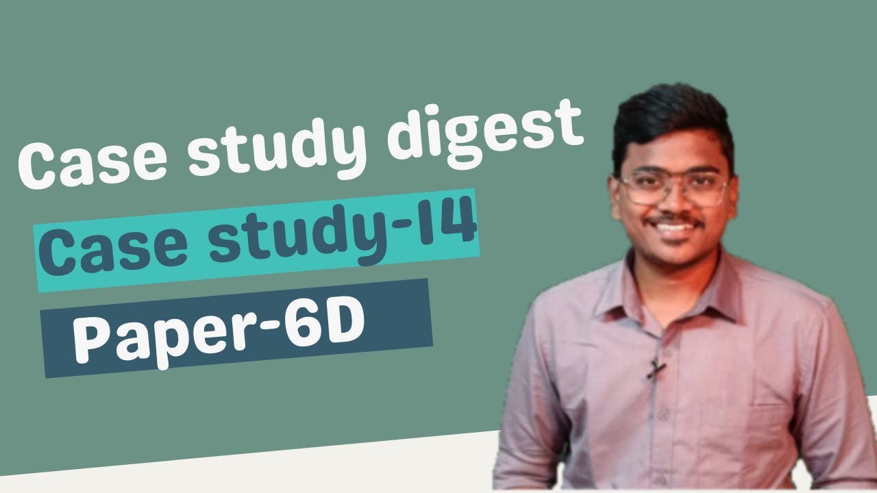 Economic laws Case study digest (case study-14) CA-Final economic laws-paper 6d