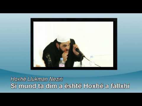 Si mund ta dim a është Hoxhë a fallxhi - Hoxhë Llukman Neziri