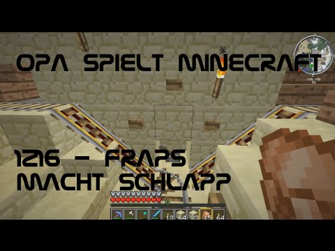 Opa spielt Minecraft 1216 - Fraps macht schlapp
