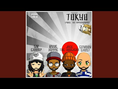 Tokyo (feat. Rude Hippie, CityBoy Ghost & Jace the Hooligan)