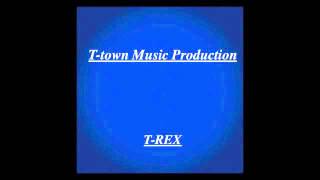 T-town music/T-REX