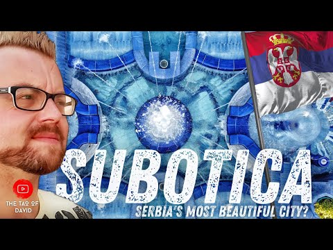 🇷🇸 SUBOTICA, Vojvodina | The Most BEAUTIFUL CITY In SERBIA? | NORTHERN Serbia | Serbia TRAVEL 2021