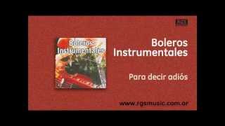 Boleros Instrumentales - Para decir adiós