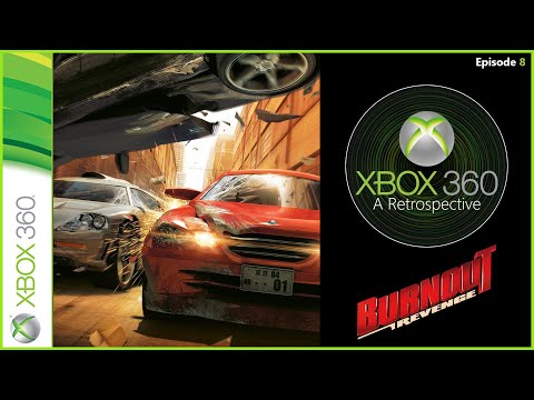 Burnout Revenge | Xbox 360: A Retrospective | Episode 8 | The GREATEST Burnout of them all?