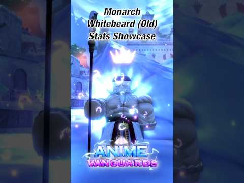 Monarch Whitebeard (Old) Stats Showcase | Roblox | Anime Vanguards #roblox #animevanguards #showcase