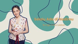 Download lagu Bunga Citra Lestari - Selalu Ada di Nadimu (Original Soundtrack From “JUMBO') (Lirik Lagu Indonesia) mp3