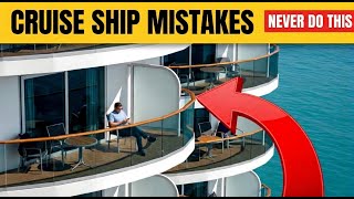 17 Cruise Ship Mistakes You Must AVOID at All Costs 🚫