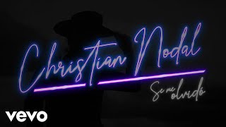 Christian Nodal - Se Me Olvidó (Lyric Video)