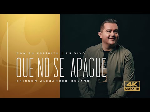 Que No Se Apague | Sencillo | Con Su Espíritu | Ericson Alexander Molano
