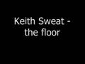Keith sweat - the floor