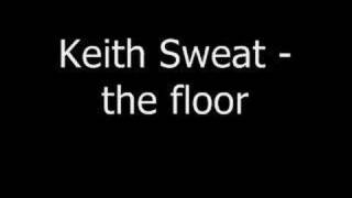 Keith sweat - the floor