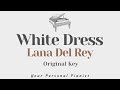 White Dress Lana Del Rey Original Key Karaoke Piano Instrumental Cover