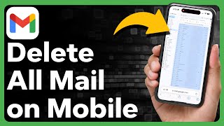 How To Delete All Gmail Emails On iPhone