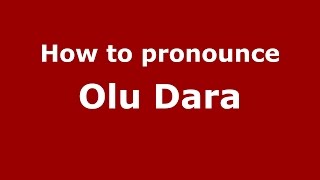 How to pronounce Olu Dara
