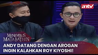 Download lagu Andy Datang Dengan Arogan Ingin Kalahkan Roy Kiyoshi! | Menembus Mata Batin ANTV Eps 101 [Full] mp3