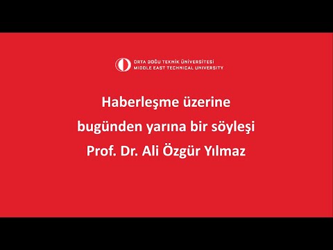 ODTÜ EE Tanıtım Etkinlikleri - Haberleşme üzerine bugünden yarına bir söyleşi