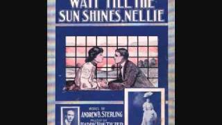 Harry Tally - Wait &#39;Till the Sun Shines, Nellie (1906)