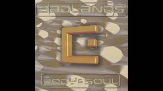 Badlands – Body & Soul (Another Dimensions Mix)